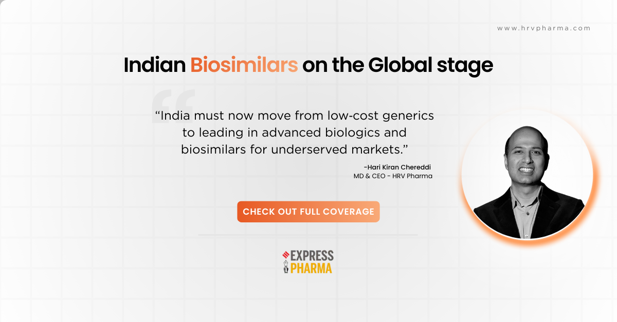 Indian Biosimilars on the Global Stage: HRV Pharma CEO's Insights in Express Pharma